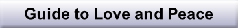 Guide to Love and Peace.